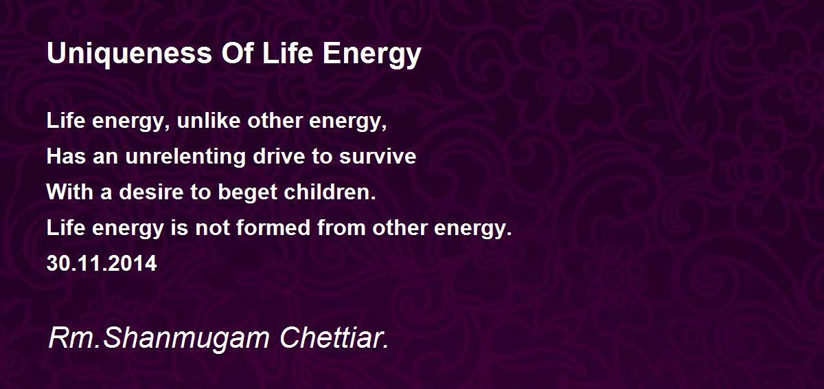 Uniqueness Of Life Energy Uniqueness Of Life Energy Poem by Rm