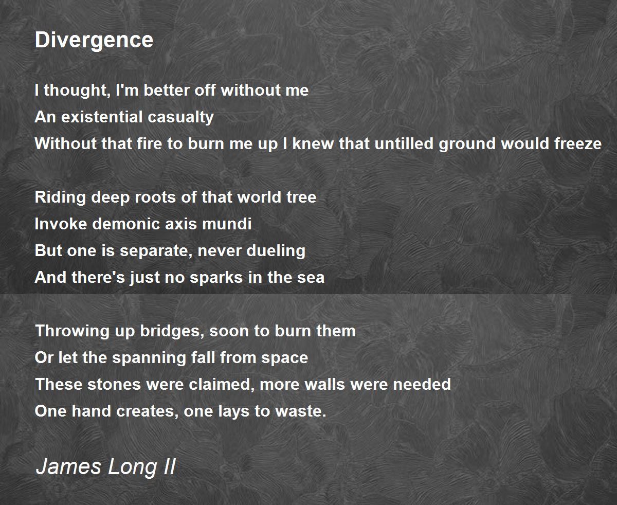Divergence Poem by James Long II - Poem Hunter