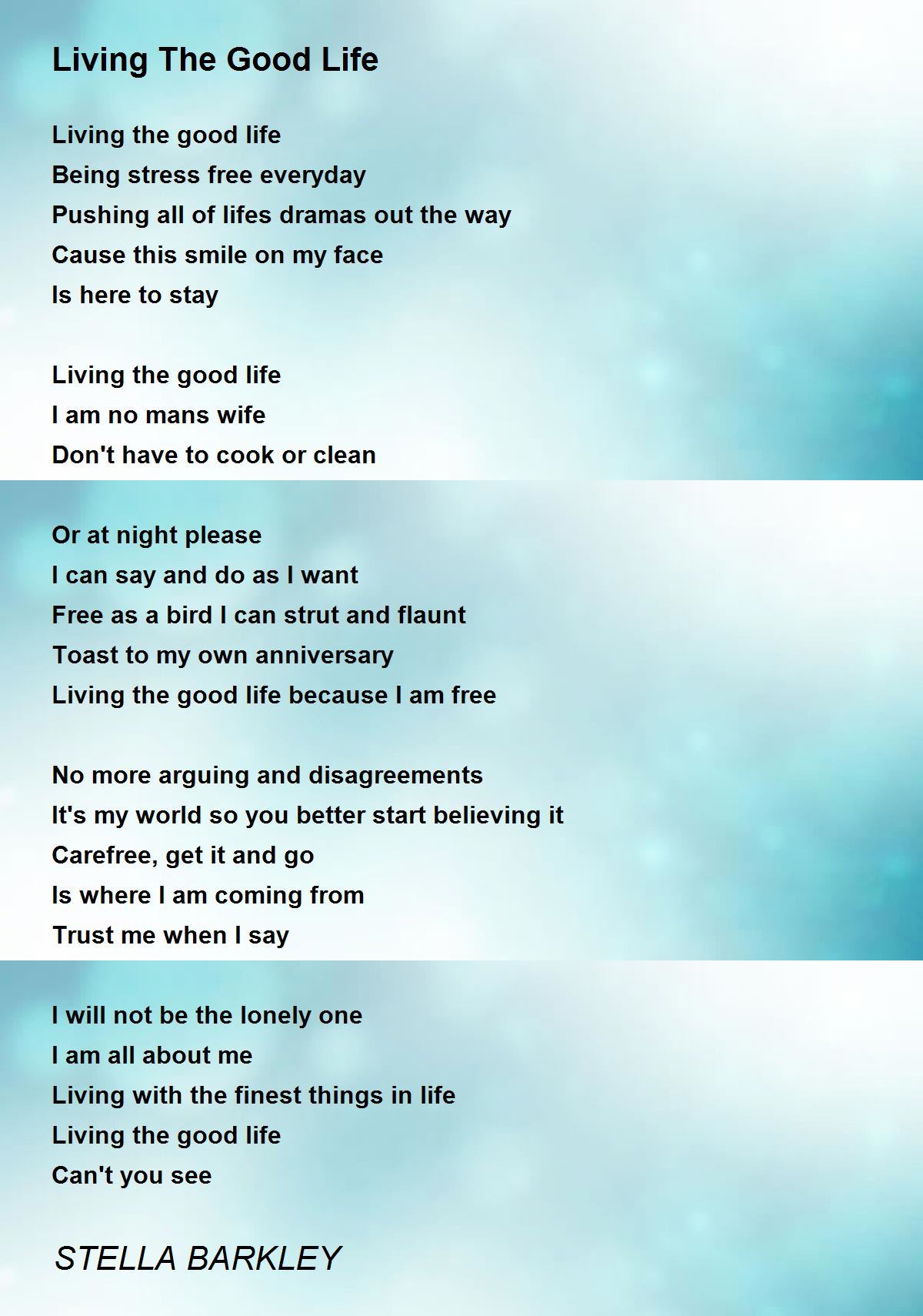 Living The Good Life Living The Good Life Poem by STELLA BARKLEY
