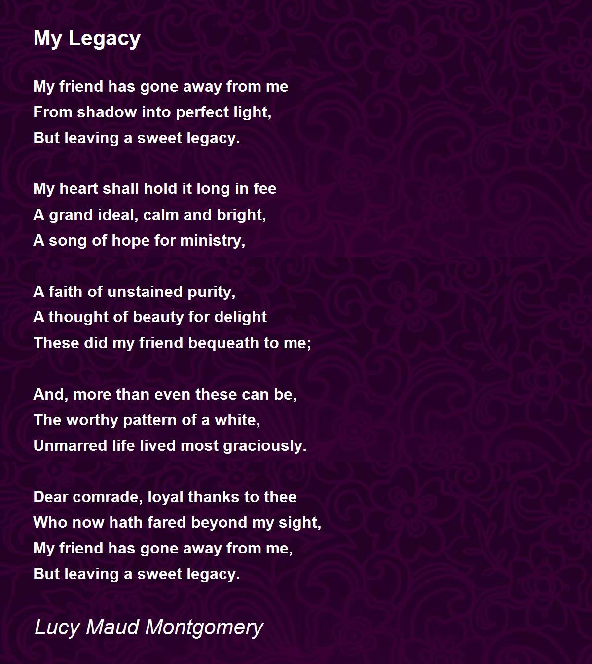 My Legacy Poem by Lucy Maud Montgomery - Poem Hunter
