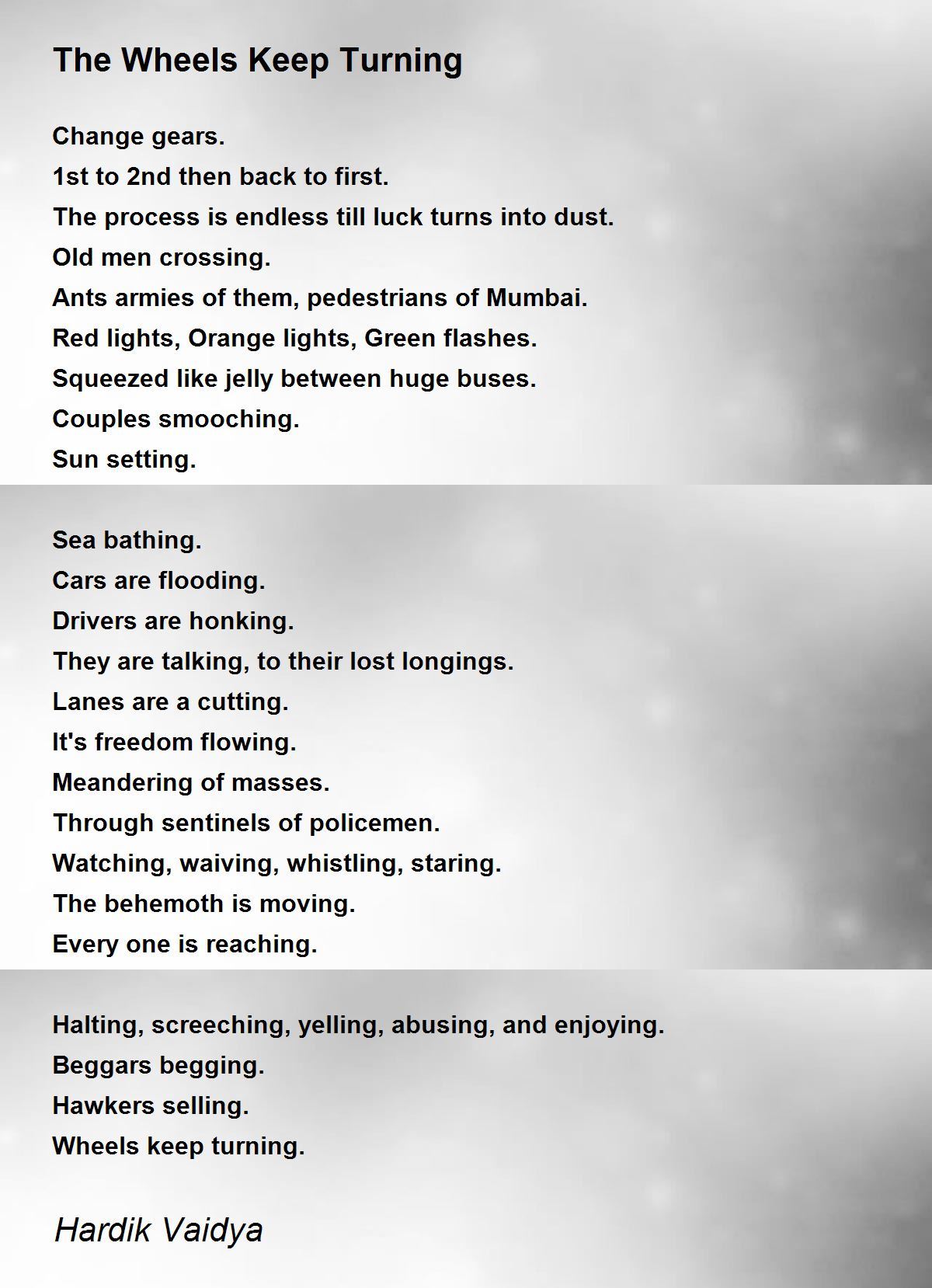 The Wheels Keep Turning by Hardik Vaidya The Wheels Keep Turning Poem