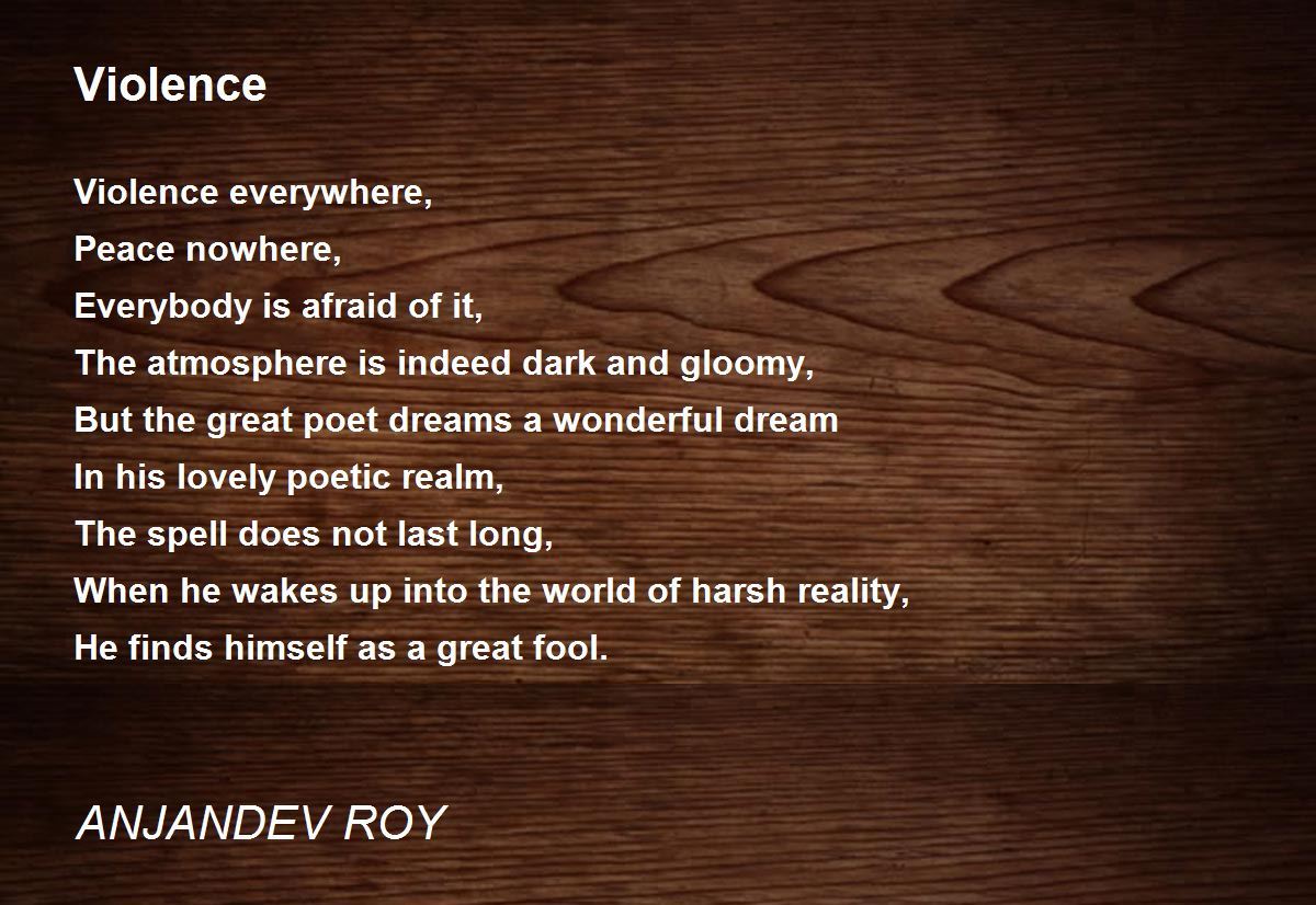 Violence Violence Poem by ANJANDEV ROY