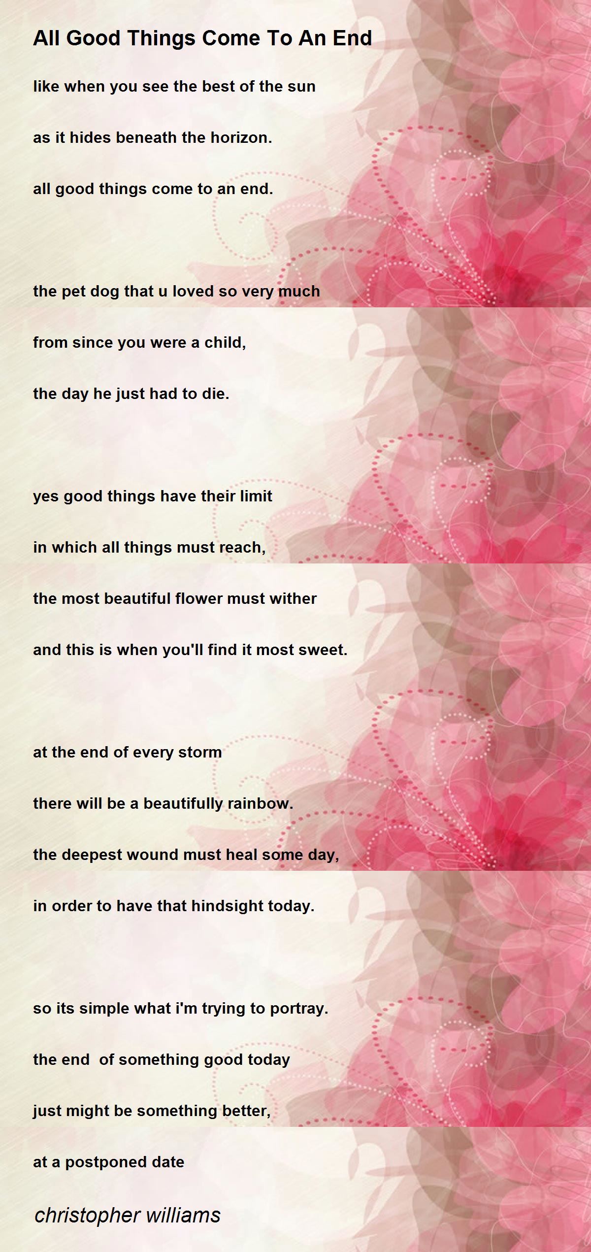 All Good Things Must Come To An End By Crystal Ruth All Good Things Must Come To An End Poem