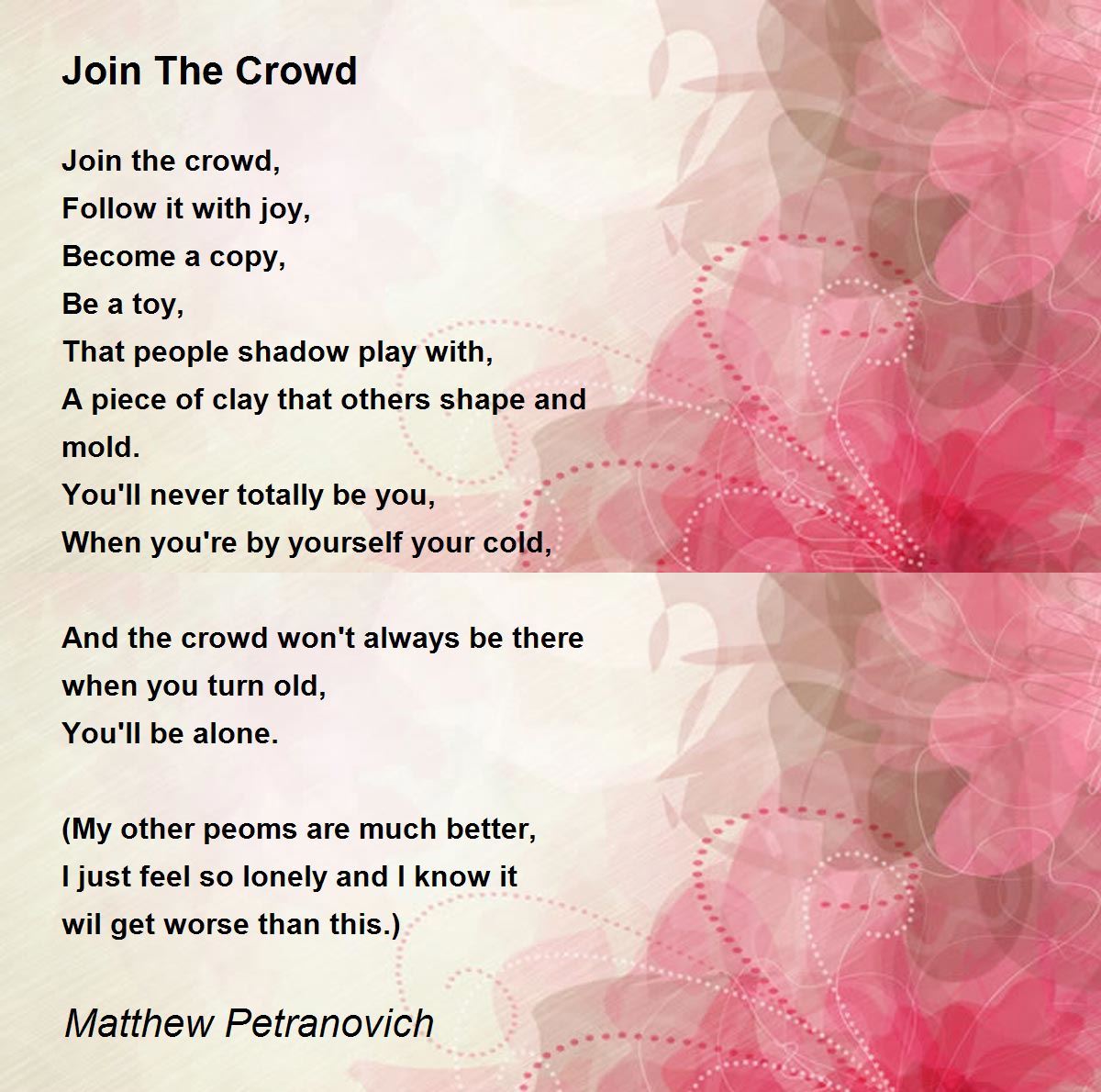 Join The Crowd by Matthew Petranovich Join The Crowd Poem