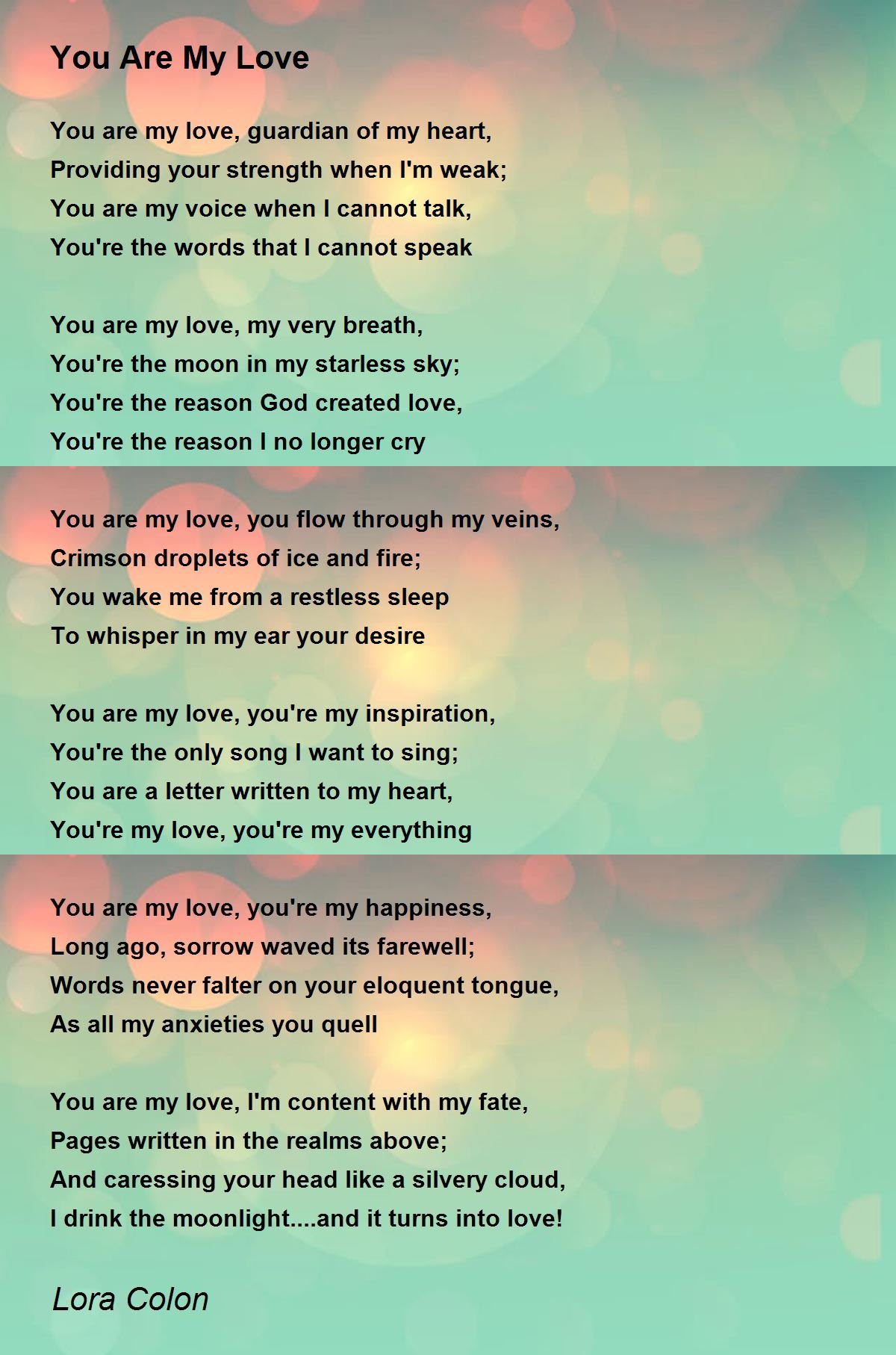 You Are My Love You Are My Love Poem By Lora Colon