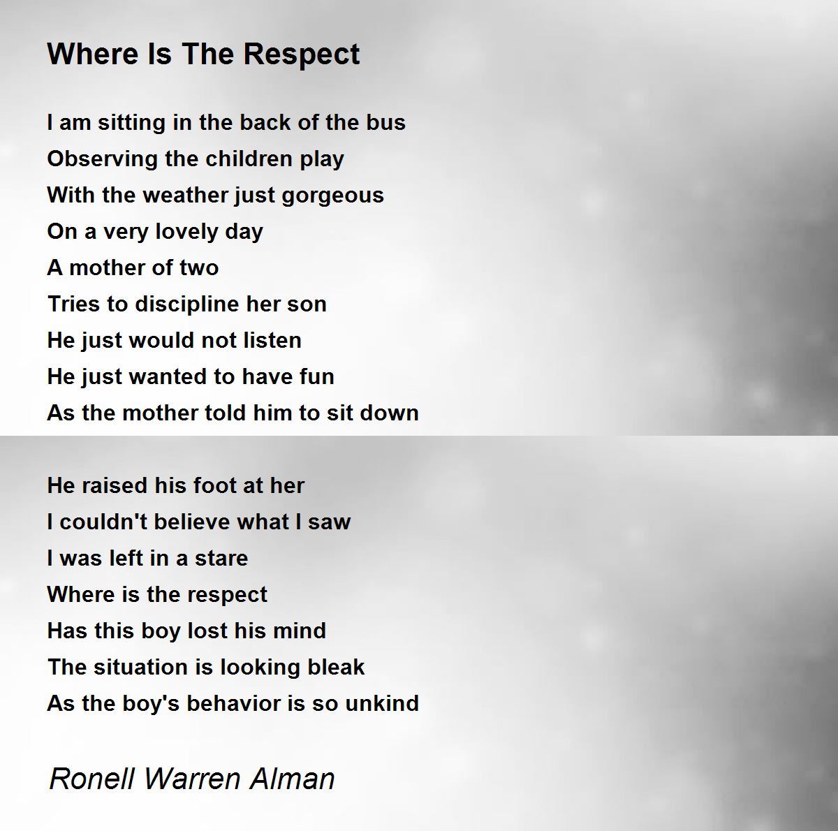 Where Is The Respect Poem by Ronell Warren Alman - Poem Hunter
