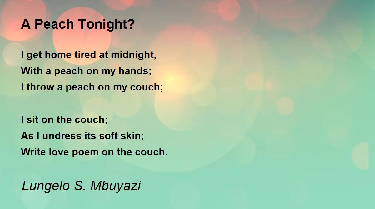 A Peach Tonight? A Peach Tonight? Poem by Lungelo S. Mbuyazi
