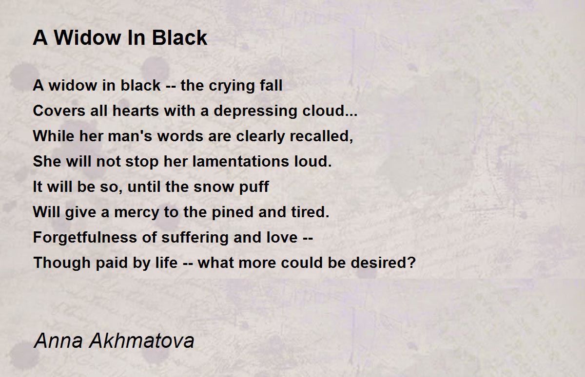 A Widow In Black Poem by Anna Akhmatova - Poem Hunter Comments