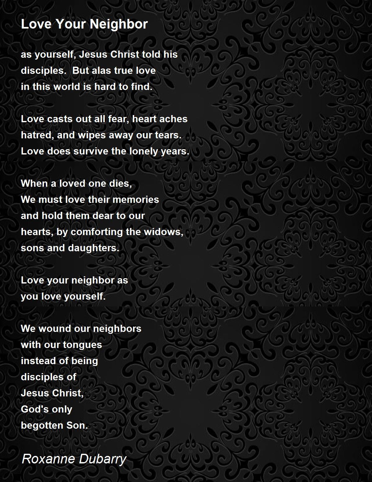 Love Your Neighbor Poem by Roxanne Dubarry - Poem Hunter