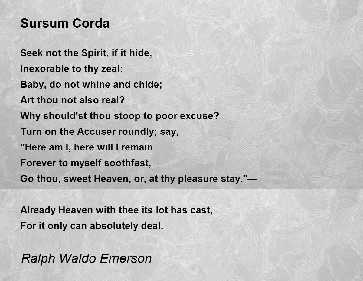 Sursum Corda Poem by Ralph Waldo Emerson - Poem Hunter
