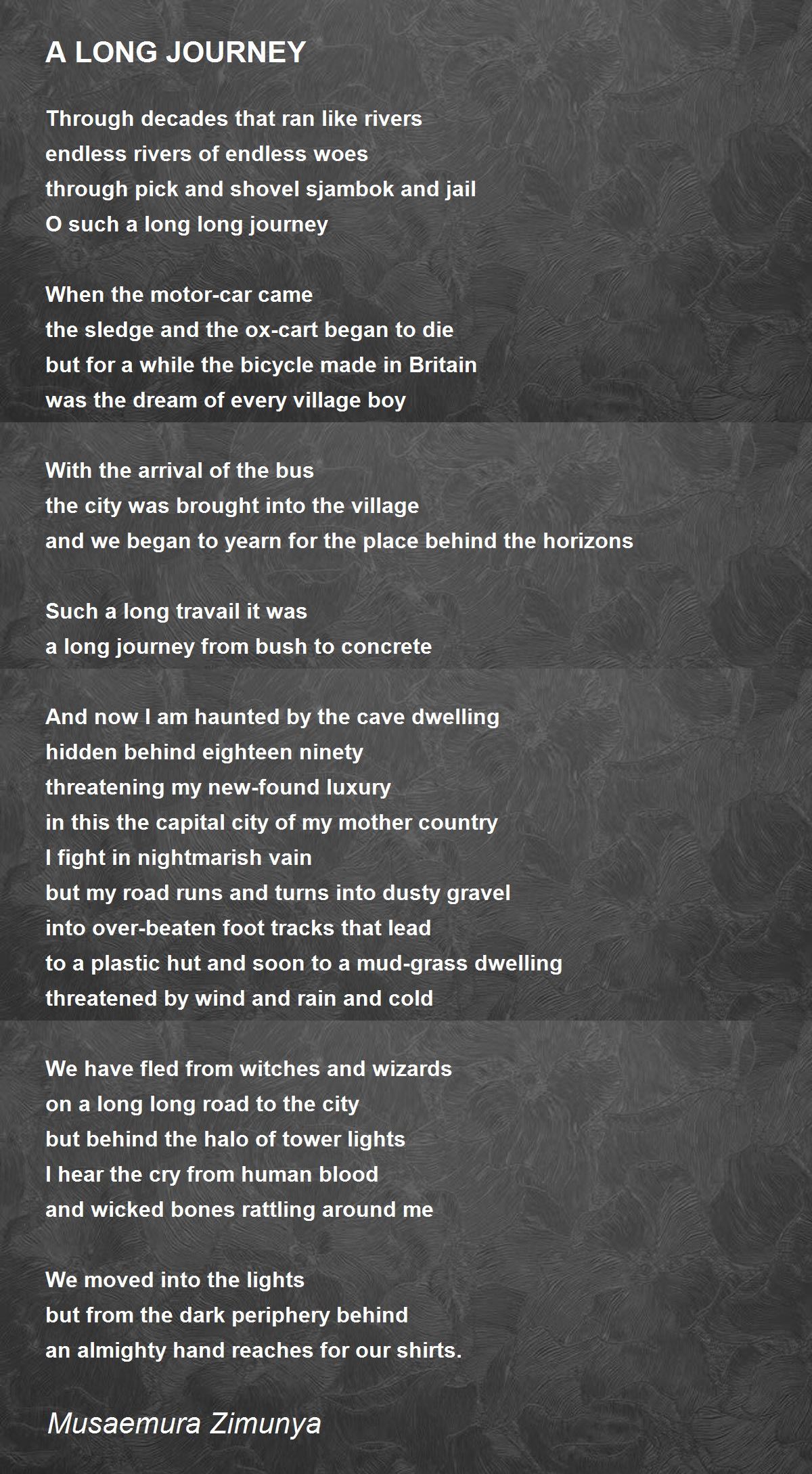 A LONG JOURNEY Poem by Musaemura Zimunya - Poem Hunter