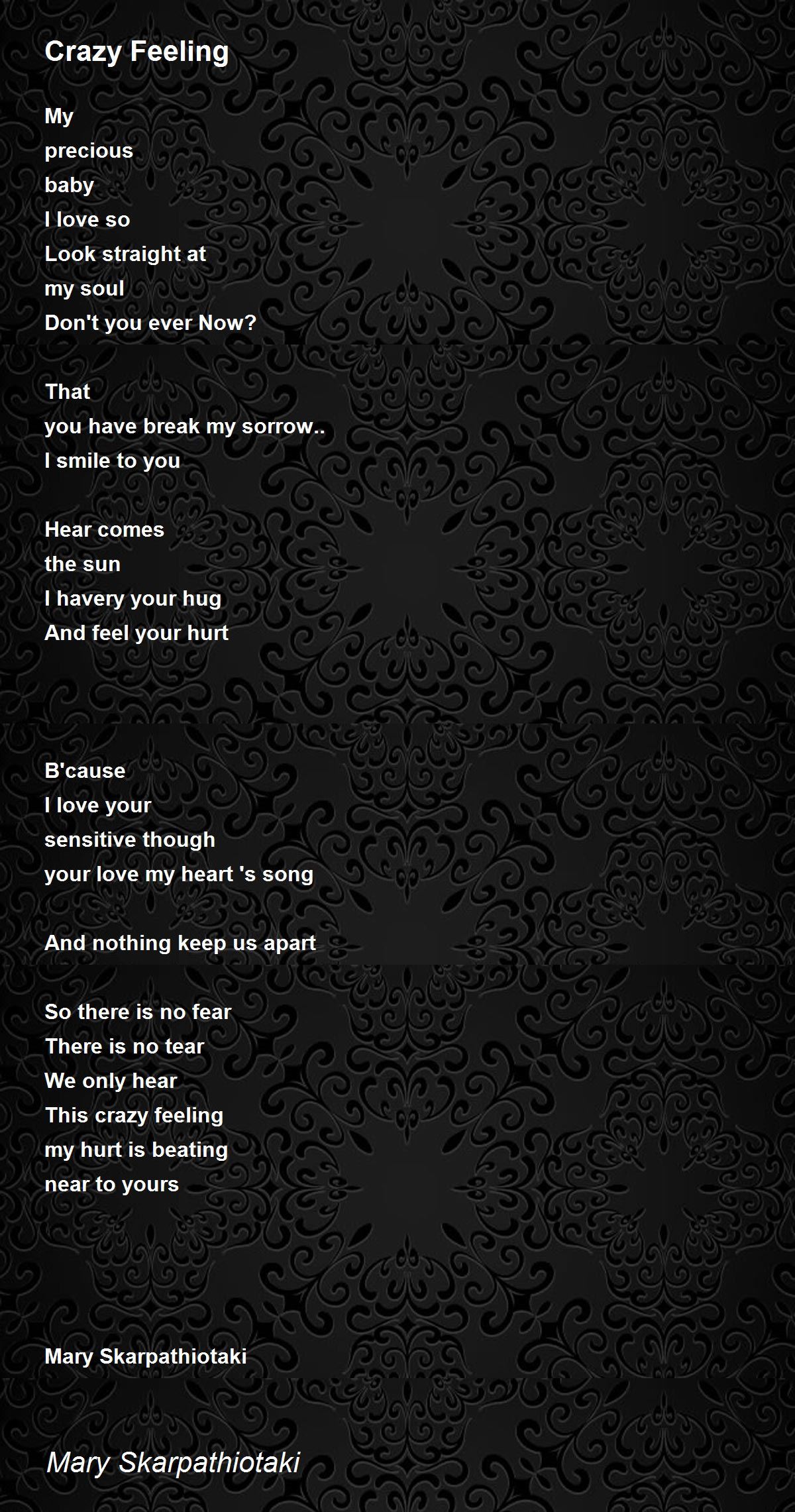 Crazy Feeling Crazy Feeling Poem by Mary Skarpathiotaki