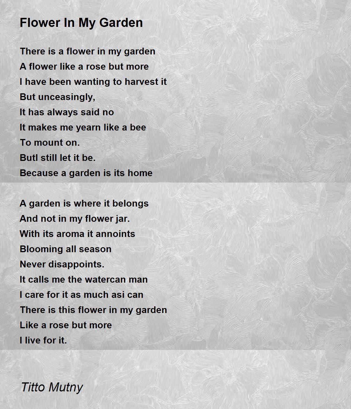 Flower In My Garden Flower In My Garden Poem by Titto Mutunguti