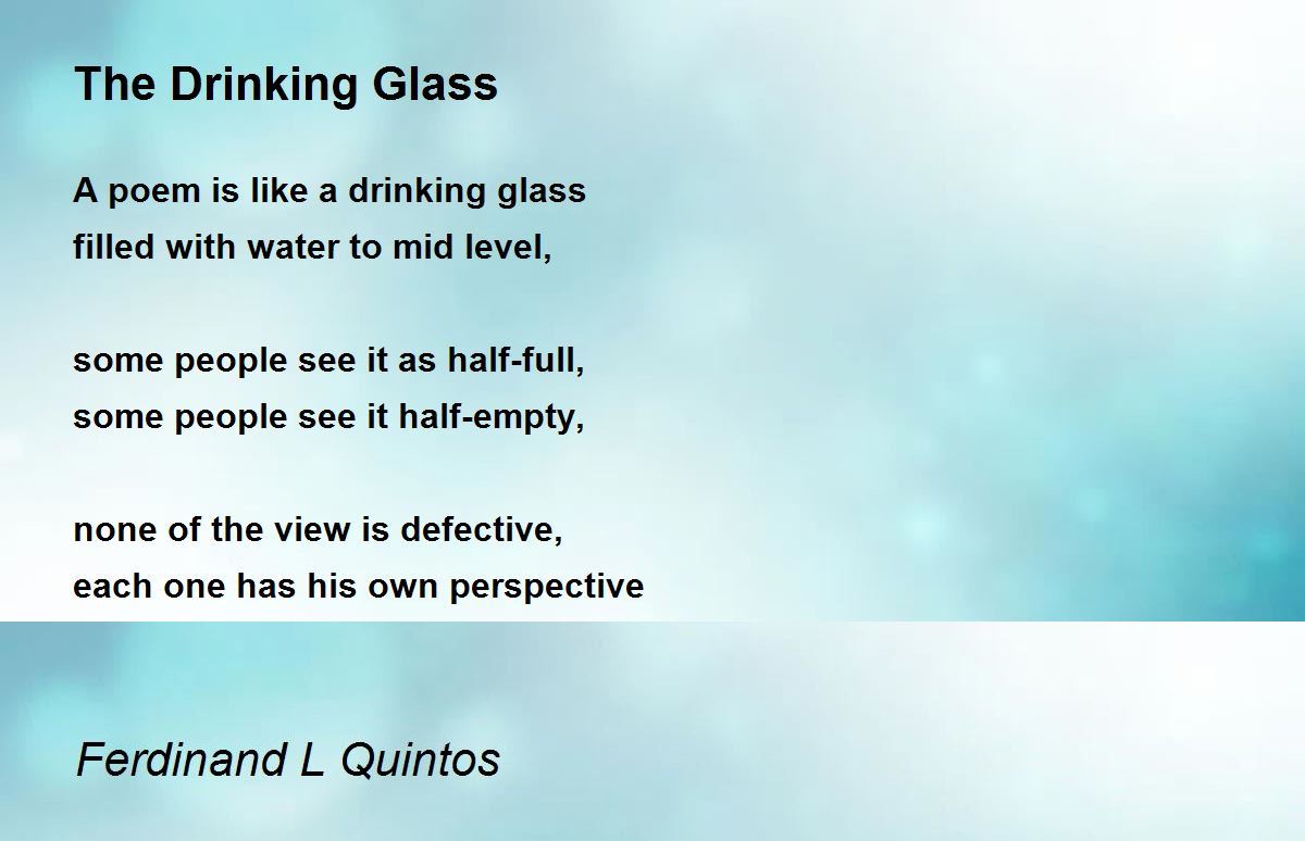The Drinking Glass by Ferdinand L Quintos The Drinking Glass Poem