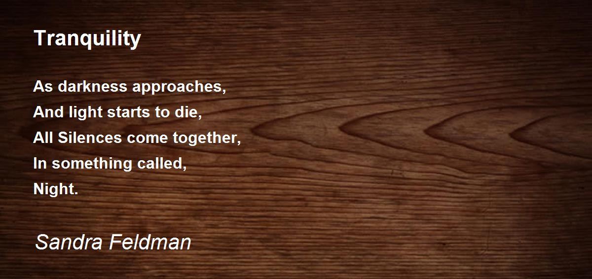 Tranquility Poem by Sandra Feldman Poem Hunter