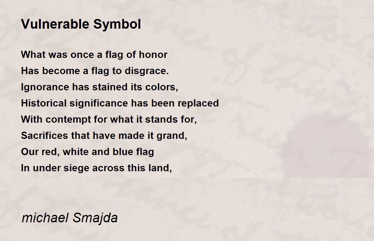 Vulnerable Symbol Vulnerable Symbol Poem by michael Smajda