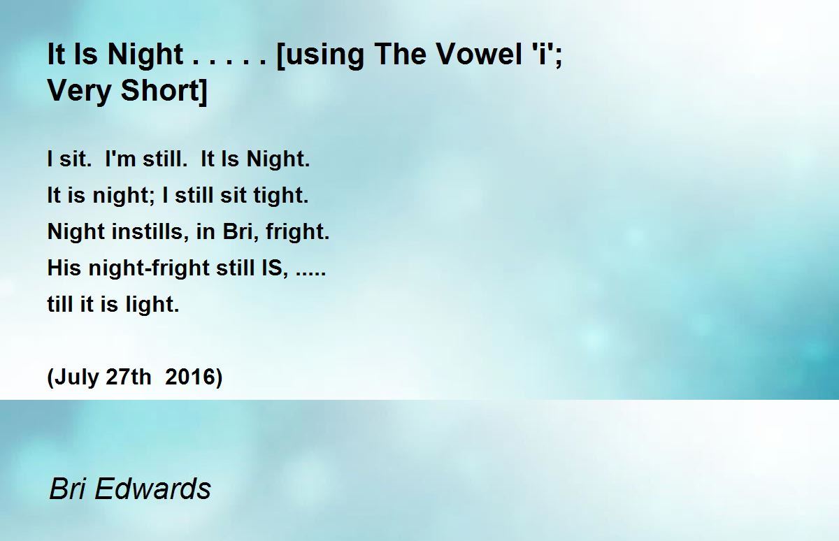 It Is Night.. [using The Vowel 'i'; Very Short] It Is Night.. [using The Vowel 'i