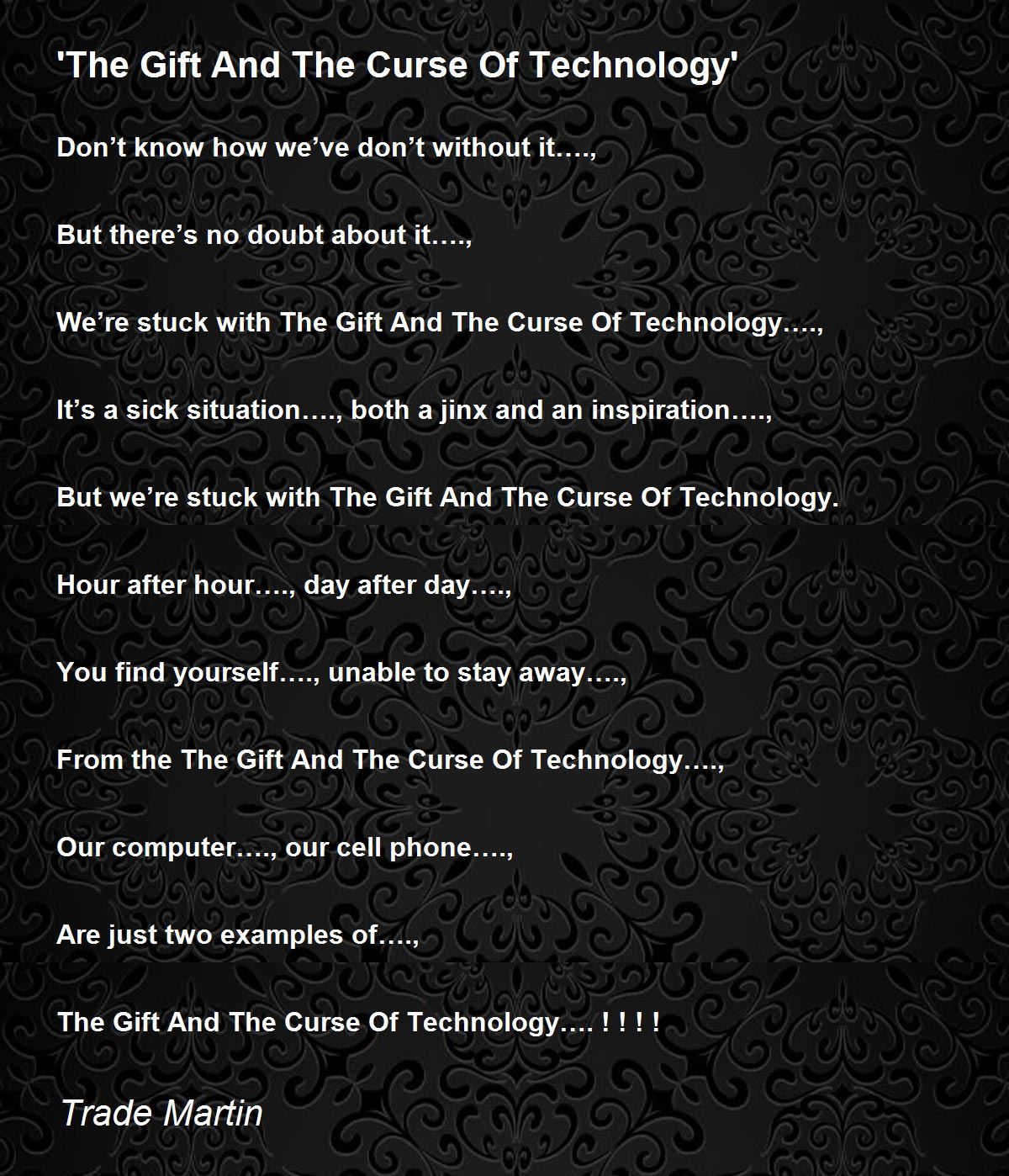 'The Gift And The Curse Of Technology' Poem by Trade Martin Poem Hunter