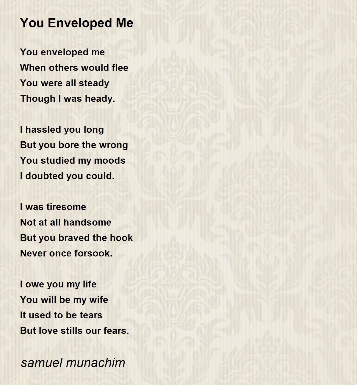You Enveloped Me You Enveloped Me Poem by samuel munachim
