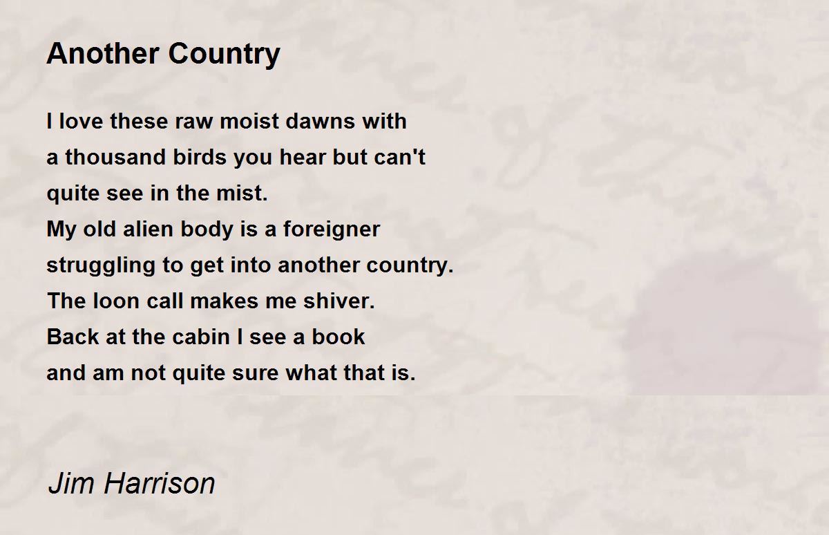 Another Country Another Country Poem by Jim Harrison