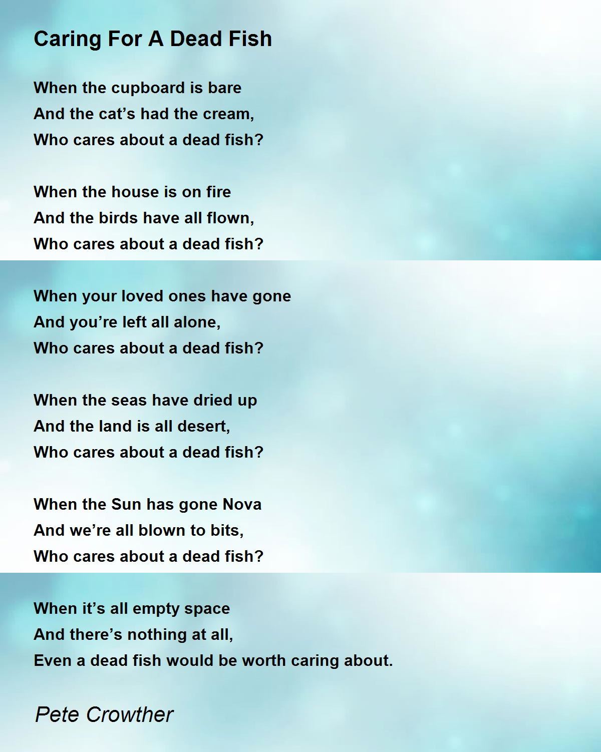 Caring For A Dead Fish Caring For A Dead Fish Poem by Pete Crowther