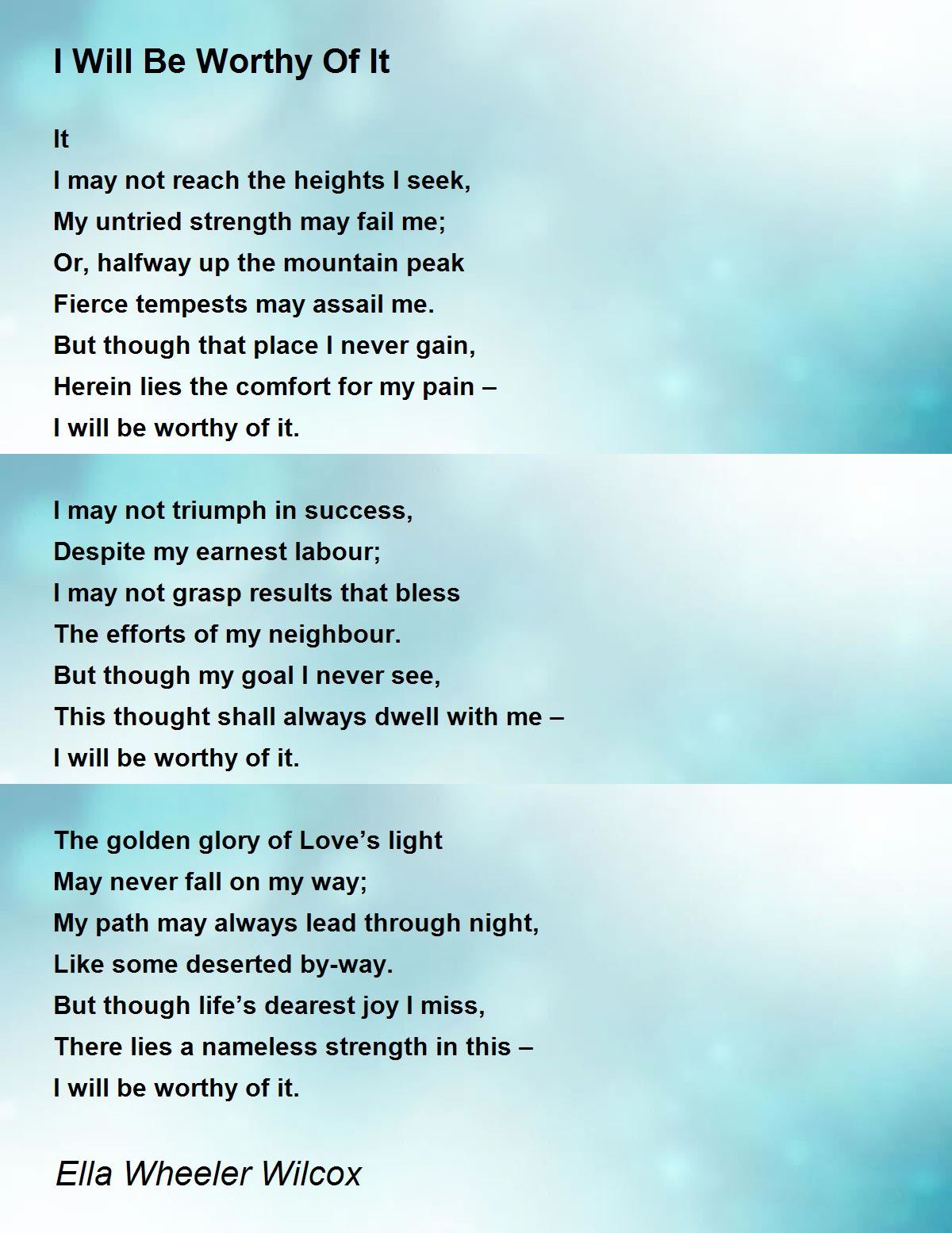 I Will Be Worthy Of It Poem by Ella Wheeler Wilcox - Poem Hunter