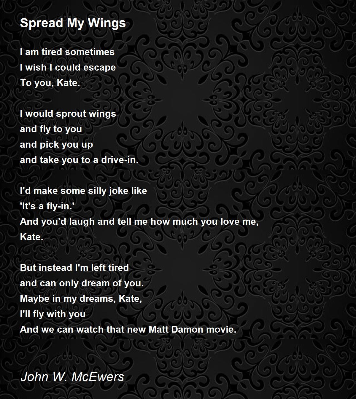 Spread My Wings Spread My Wings Poem by John W. McEwers