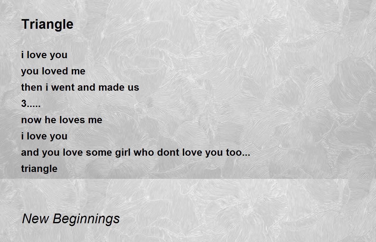 Triangle Triangle Poem by New Beginnings