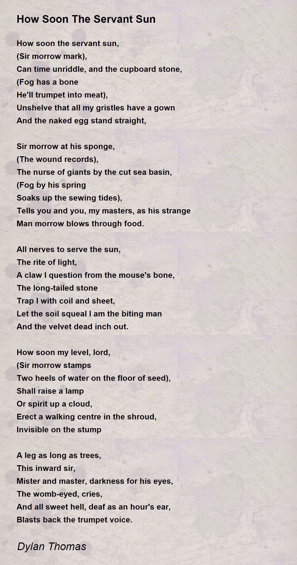 How Soon The Servant Sun How Soon The Servant Sun Poem By Dylan Thomas