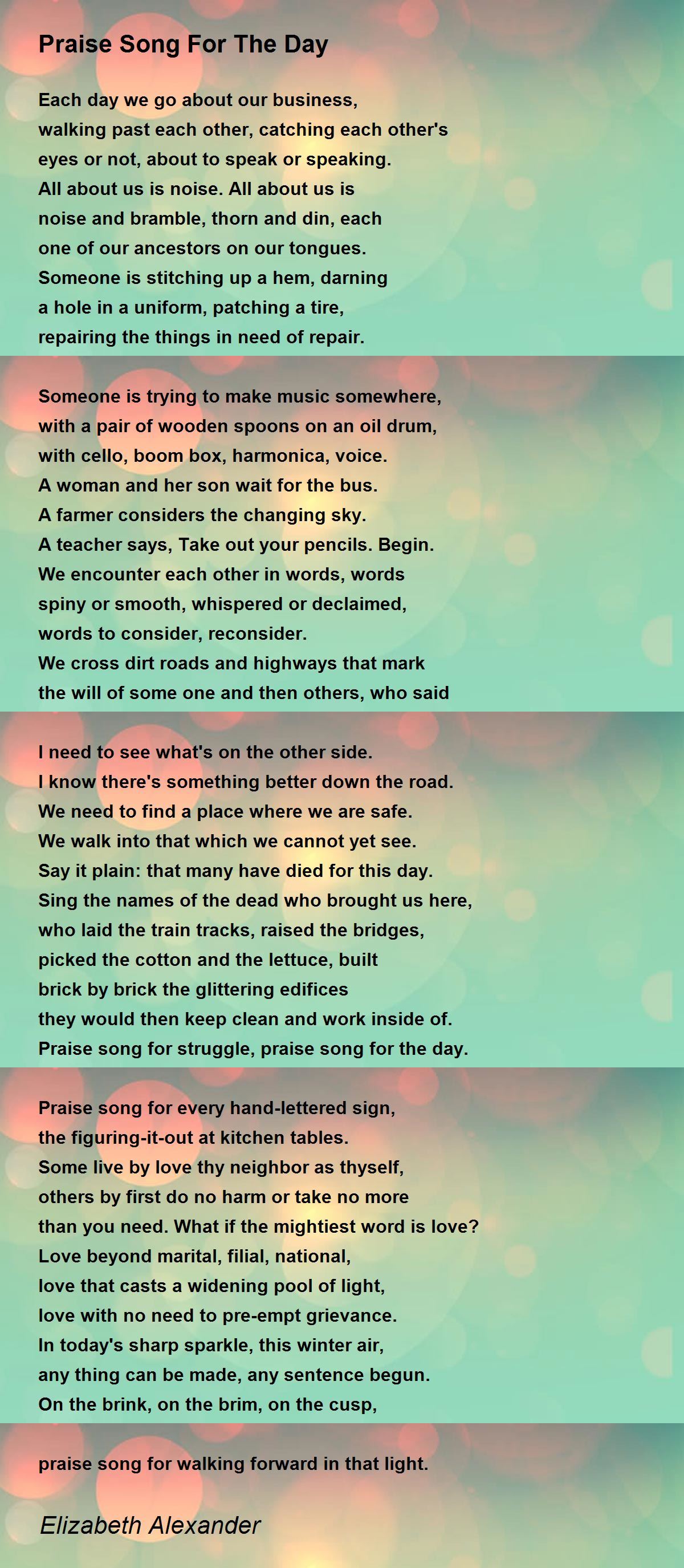 Praise Song For The Day Praise Song For The Day Poem by Elizabeth