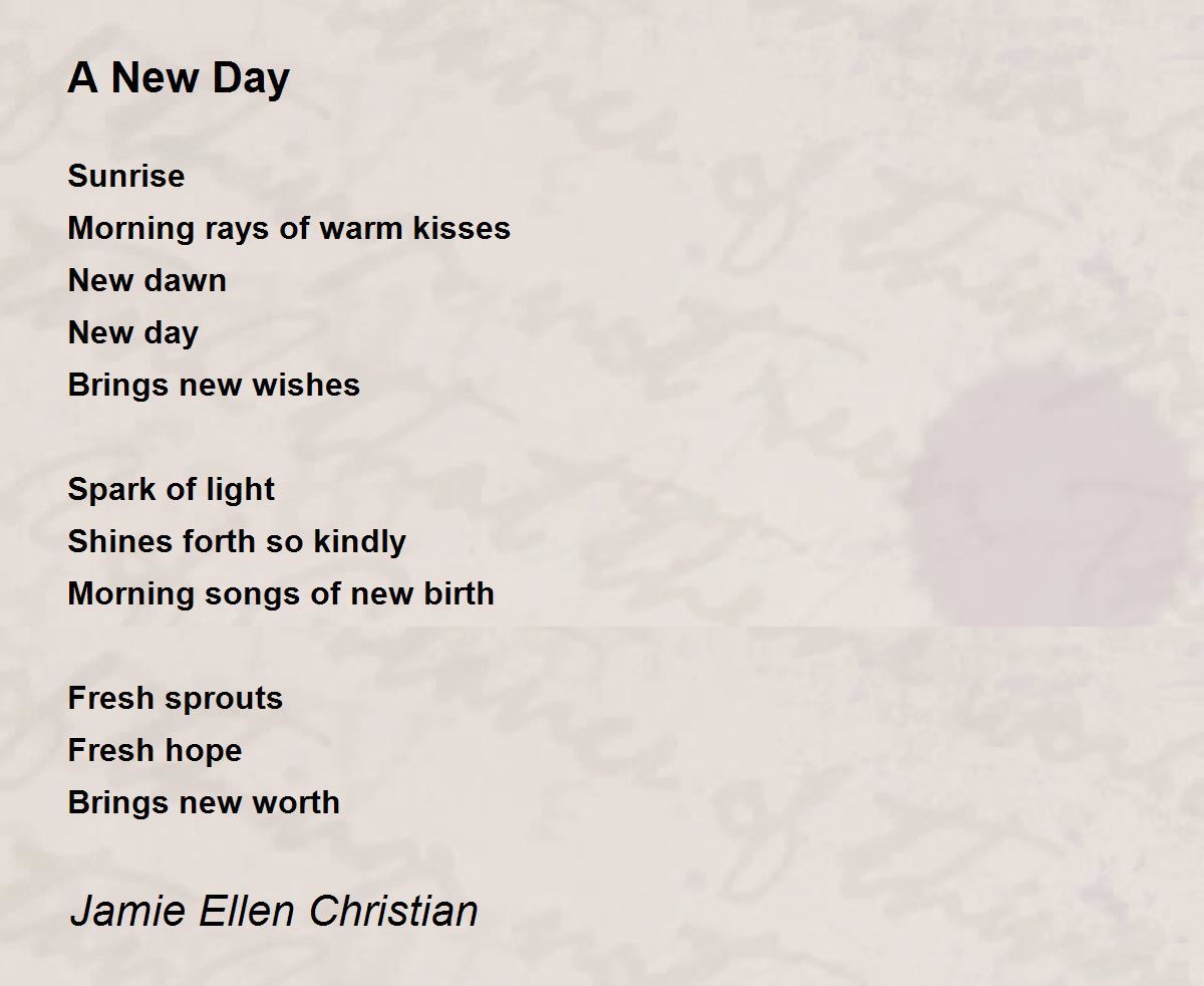 A New Day A New Day Poem by Jamie Ellen Christian