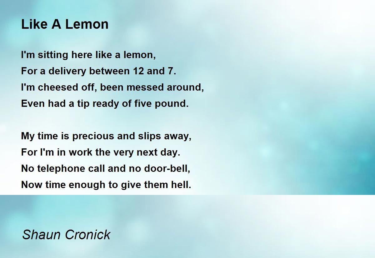 Like A Lemon Like A Lemon Poem by Shaun Cronick