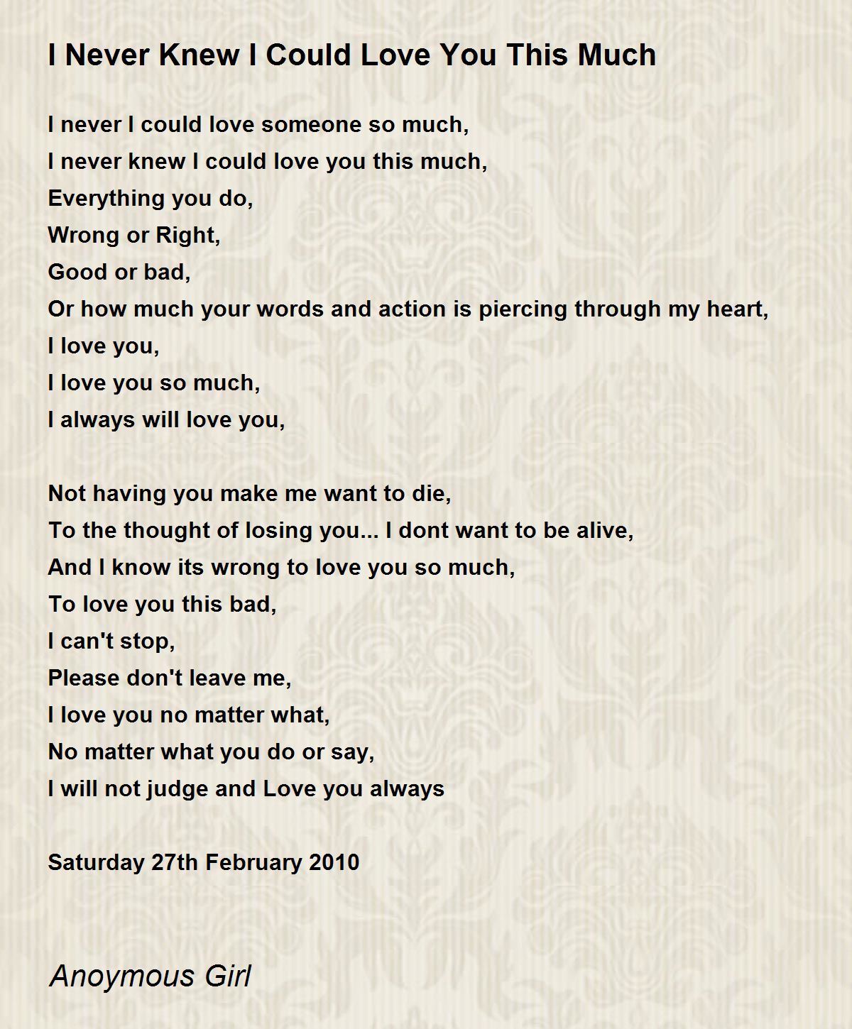 I Never Knew I Could Love You This Much By Anoymous Girl I Never Knew I Could Love You This Much Poem