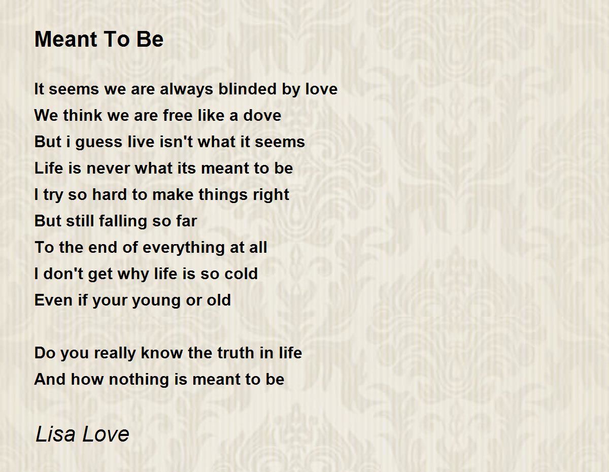 Meant To Be By Lisa Love Meant To Be Poem