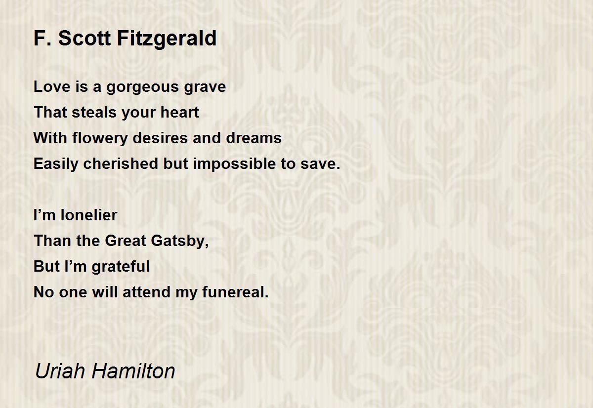 F. Scott Fitzgerald F. Scott Fitzgerald Poem by Uriah Hamilton