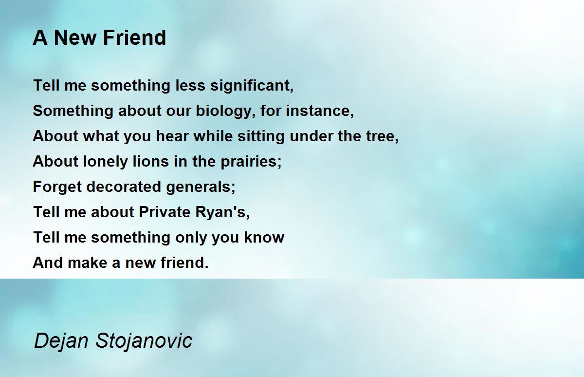 A New Friend Poem by Dejan Stojanovic - Poem Hunter
