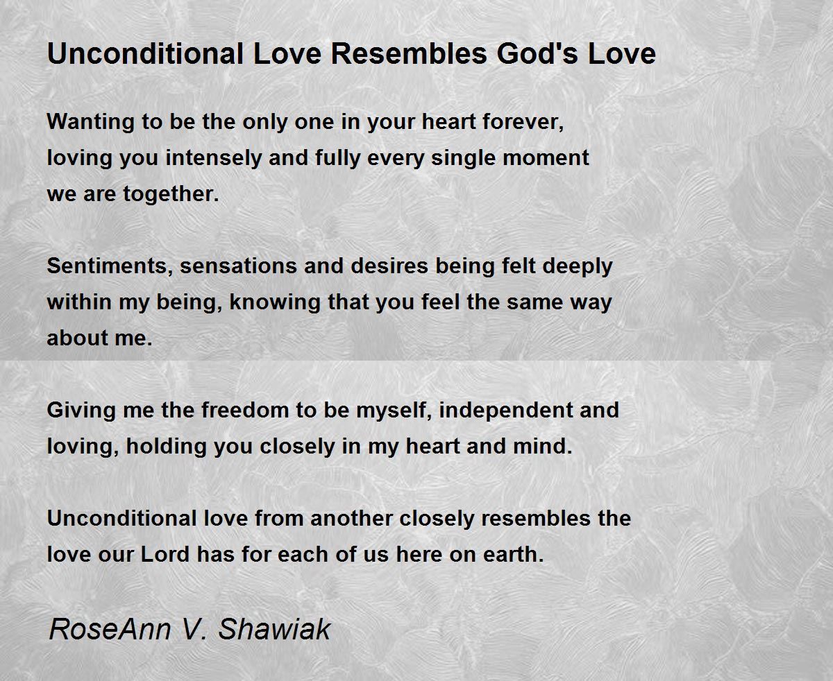 Unconditional Love Resembles God's Love Unconditional Love Resembles