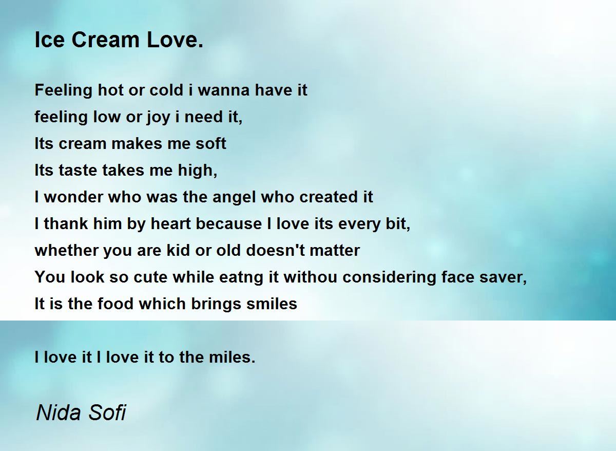 Ice Cream Love. Ice Cream Love. Poem by Nida Sofi