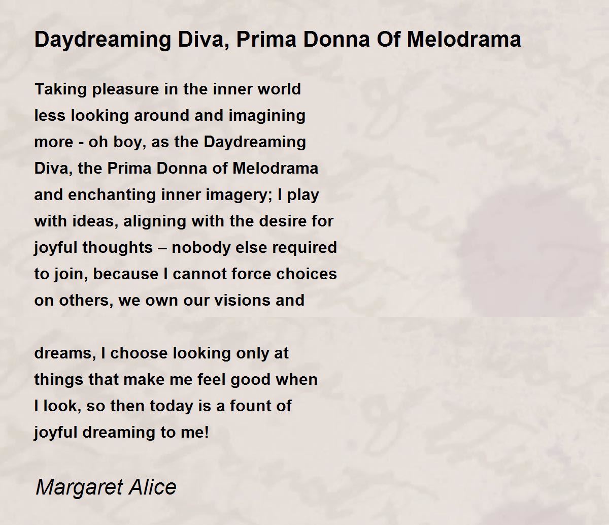 straf Beskrive Latter Daydreaming Diva, Prima Donna Of Melodrama by Margaret Alice - Daydreaming  Diva, Prima Donna Of Melodrama Poem