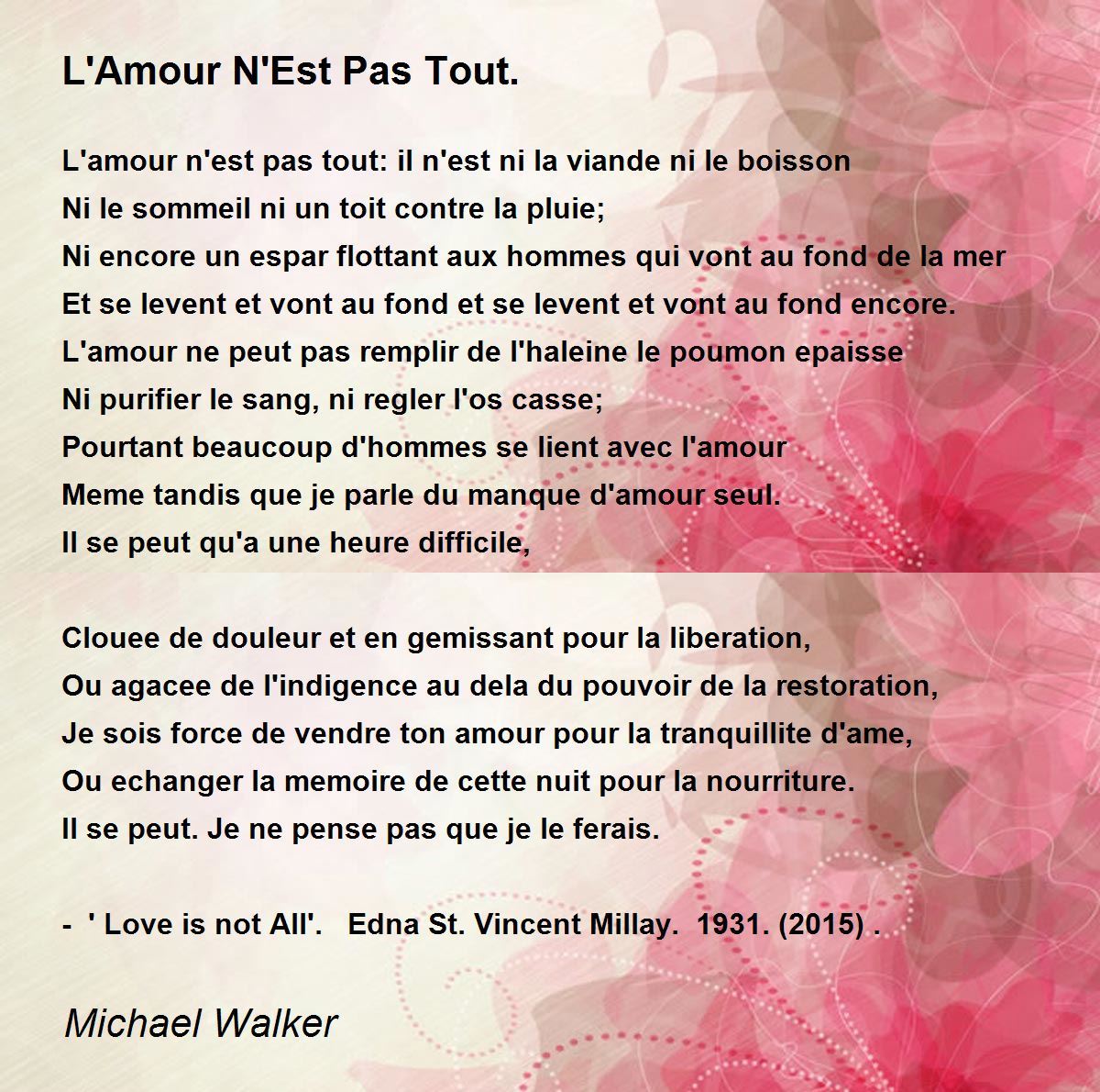 L'Amour N'Est Pas Tout. - L'Amour N'Est Pas Tout. Poem by Michael Walker