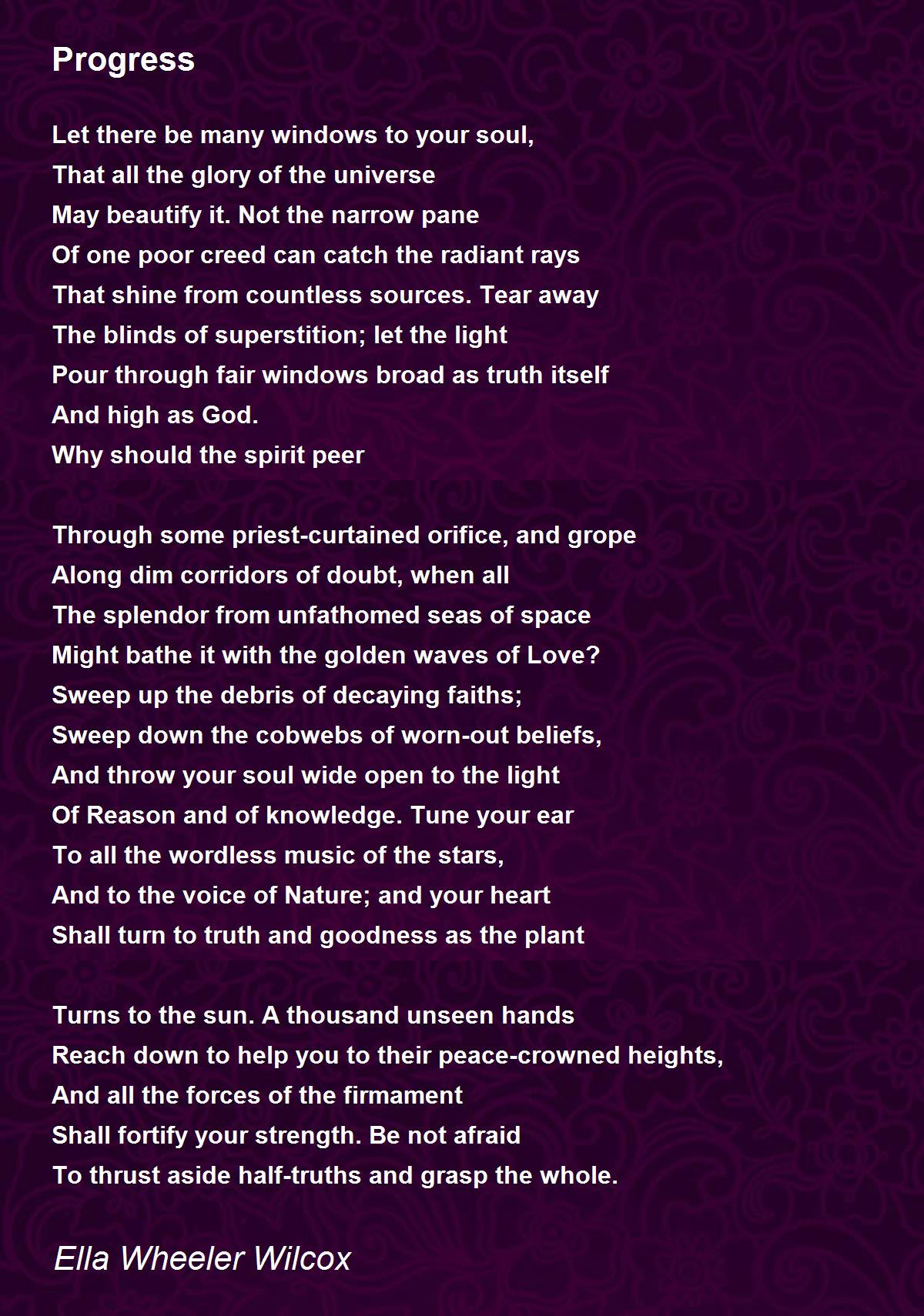 Progress Poem by Ella Wheeler Wilcox - Poem Hunter Comments