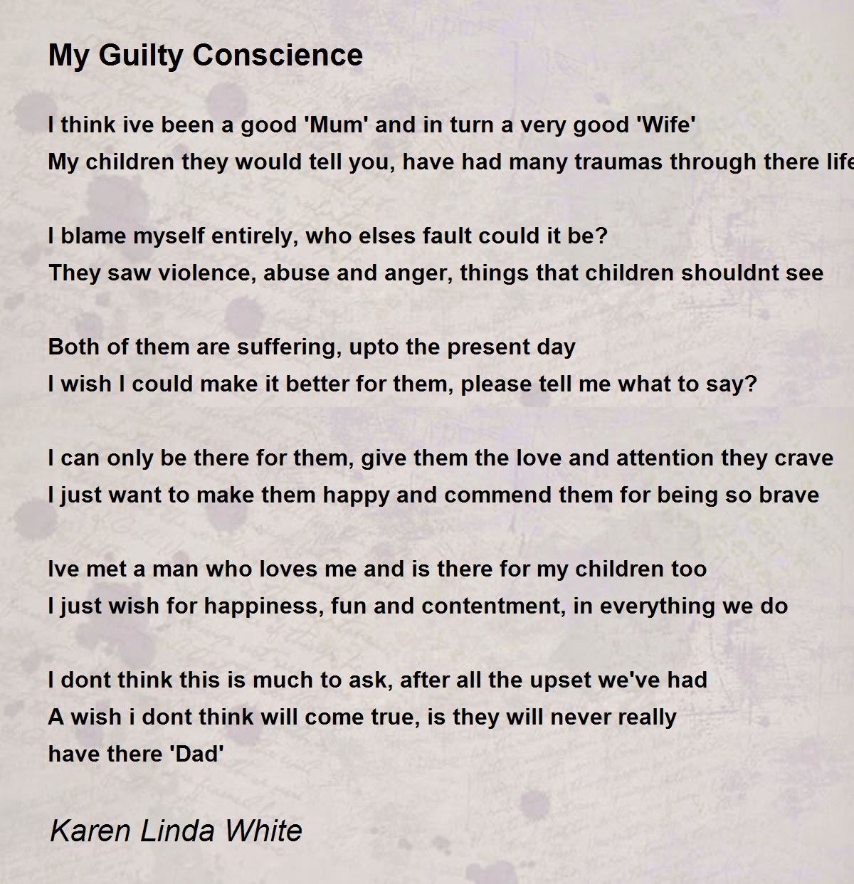 My Guilty Conscience My Guilty Conscience Poem by Karen Linda White