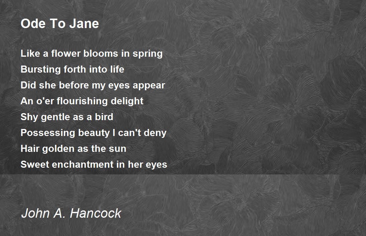 Ode To Jane Ode To Jane Poem by John A. Hancock