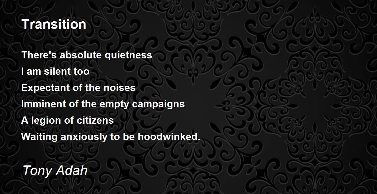 Transition Poem by Tony Adah Poem Hunter