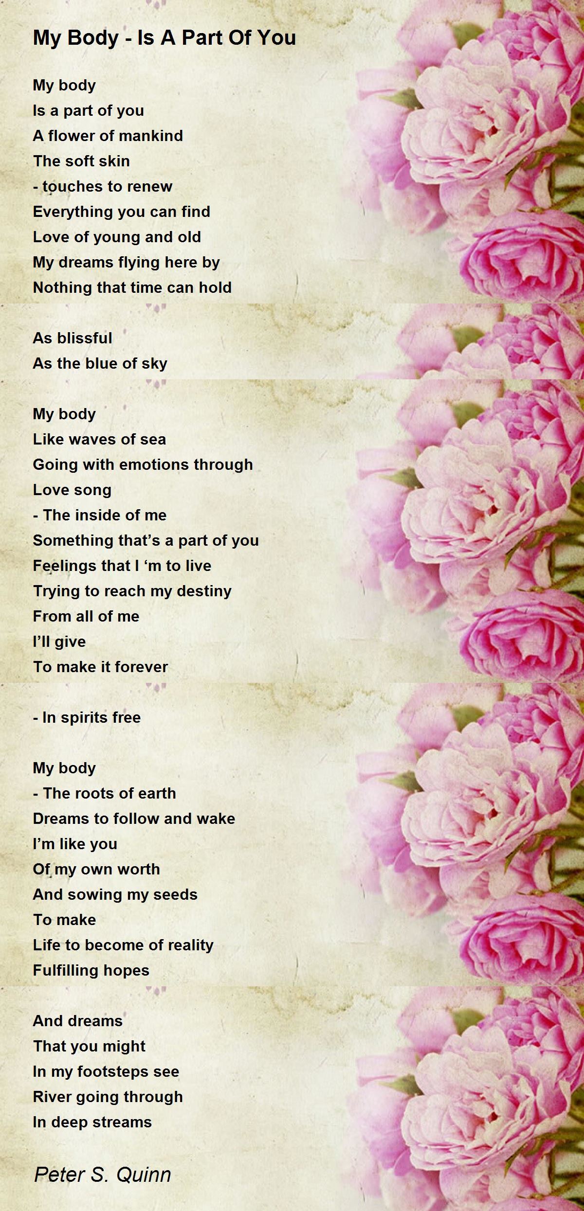 My Body Is A Part Of You My Body Is A Part Of You Poem by Peter S