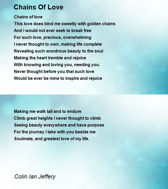 Chains Of Love Poem by Colin Ian Jeffery Poem Hunter