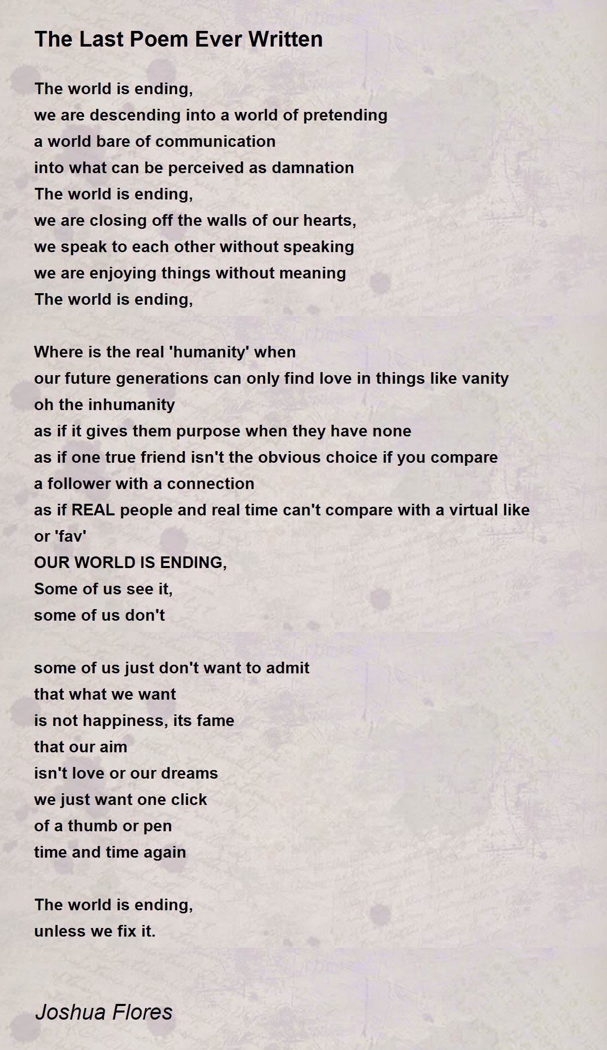 The Last Poem Ever Written Poem by Joshua Flores Poem Hunter