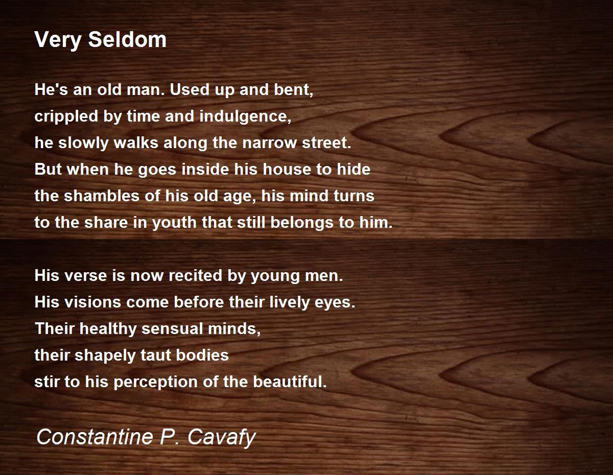 Very Seldom Very Seldom Poem by Constantine P. Cavafy