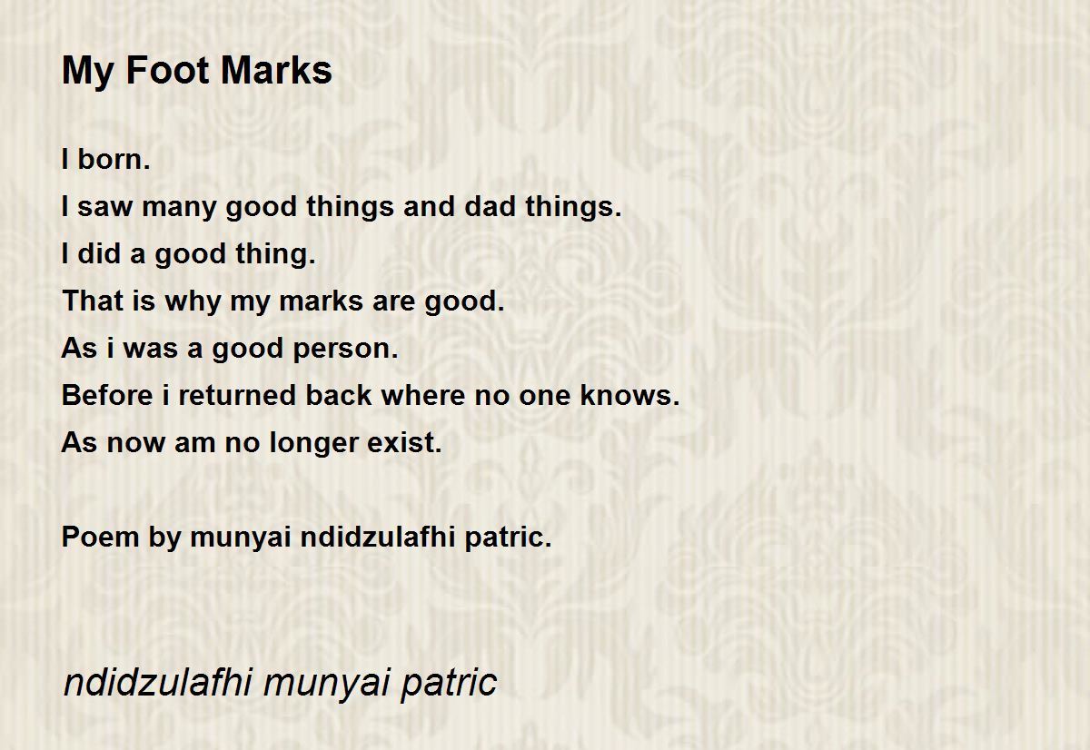 My Foot Marks - My Foot Marks Poem by ndidzulafhi munyai patric