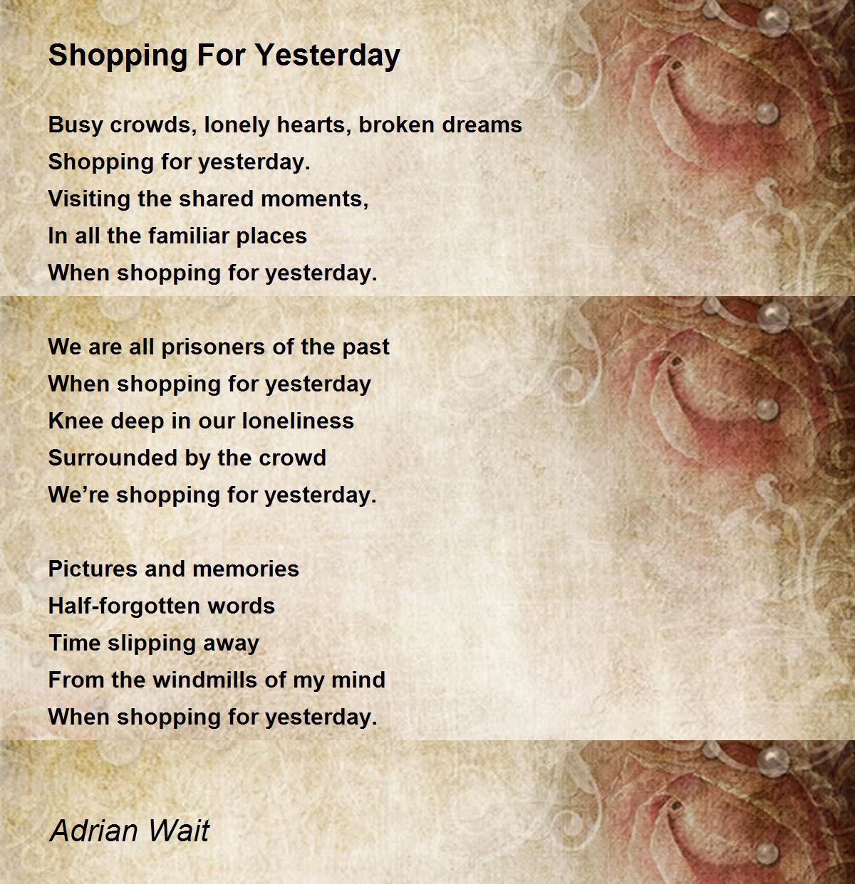 Shopping For Yesterday Shopping For Yesterday Poem by Adrian Wait